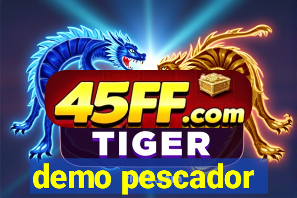 demo pescador